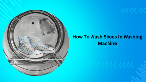 How To Wash Shoes In Washing Machine