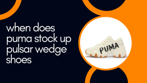 when does puma stock up pulsar wedge shoes