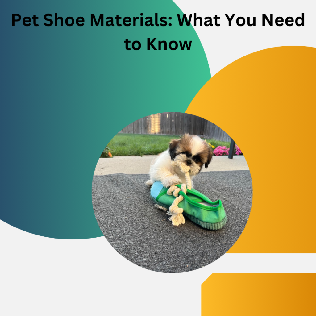 Pet Shoe Materials: What You Need to Know